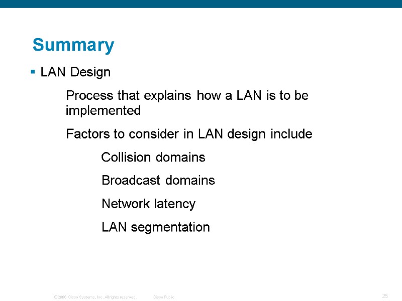 Summary LAN Design   Process that explains how a LAN is to be